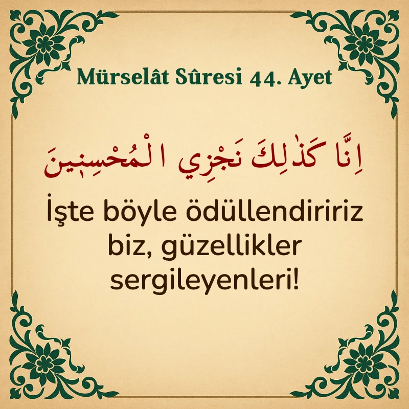 Mürselat Suresi 44. Ayet Arapça ve Türkçe meali