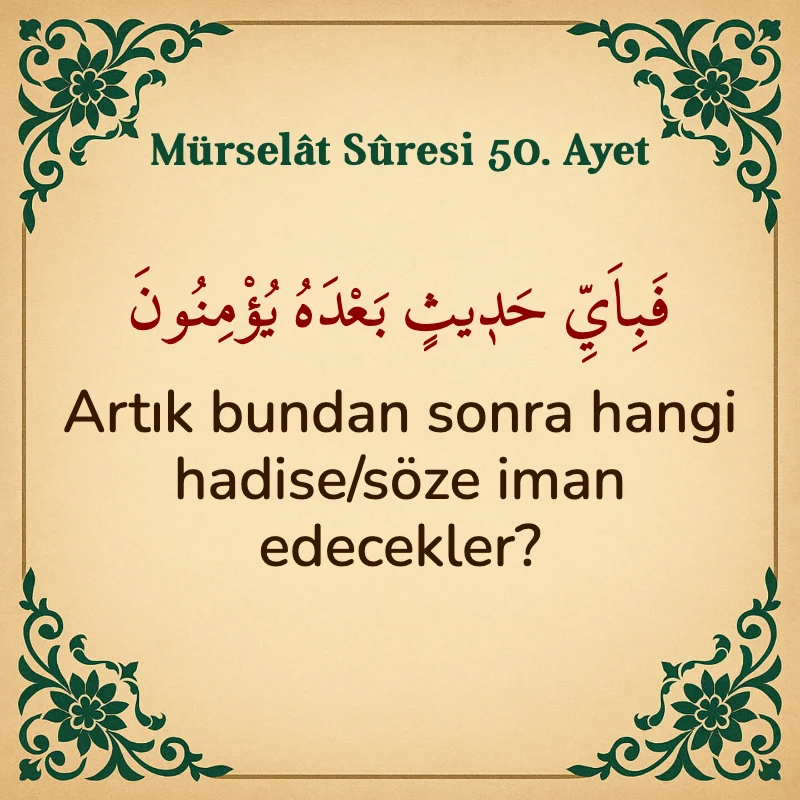 Mürselat Suresi 50. Ayet Arapça ve Türkçe meali