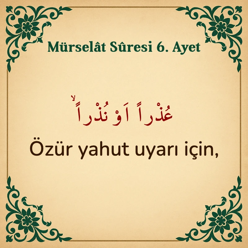 Mürselat Suresi 6. Ayet Arapça ve Türkçe meali
