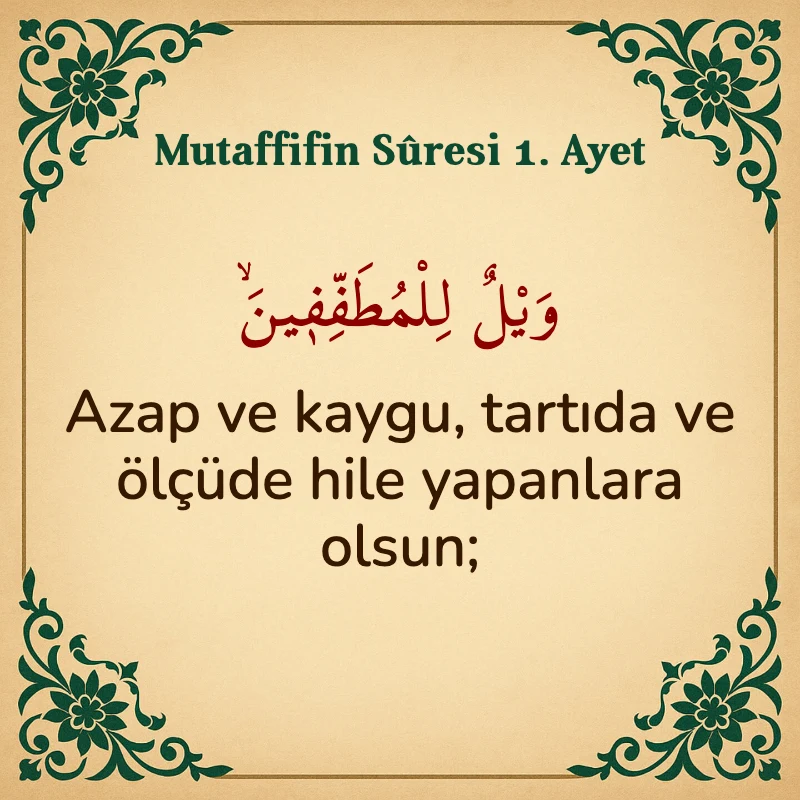 Mutaffifin Suresi 1. Ayet Arapça ve Türkçe meali