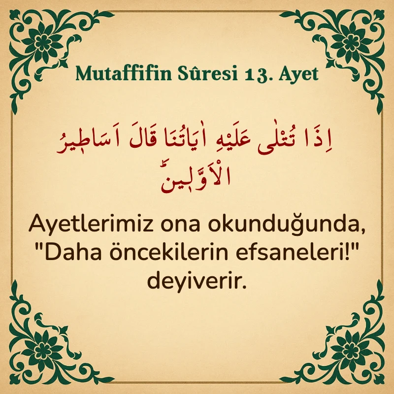 Mutaffifin Suresi 13. Ayet Arapça ve Türkçe meali