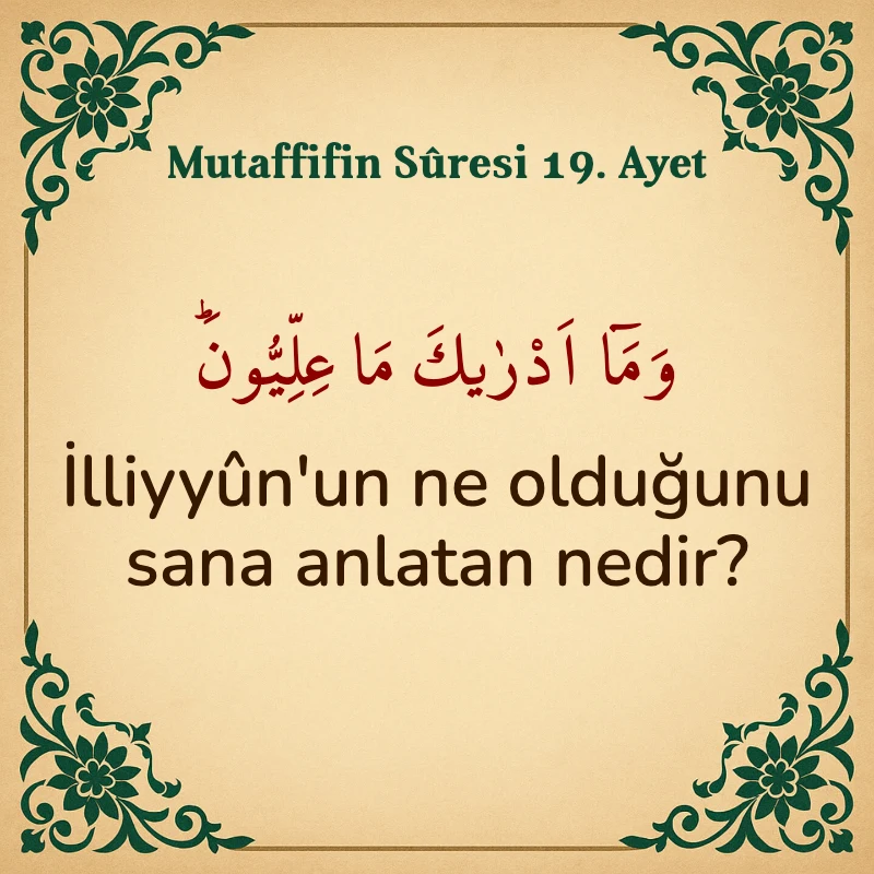 Mutaffifin Suresi 19. Ayet Arapça ve Türkçe meali