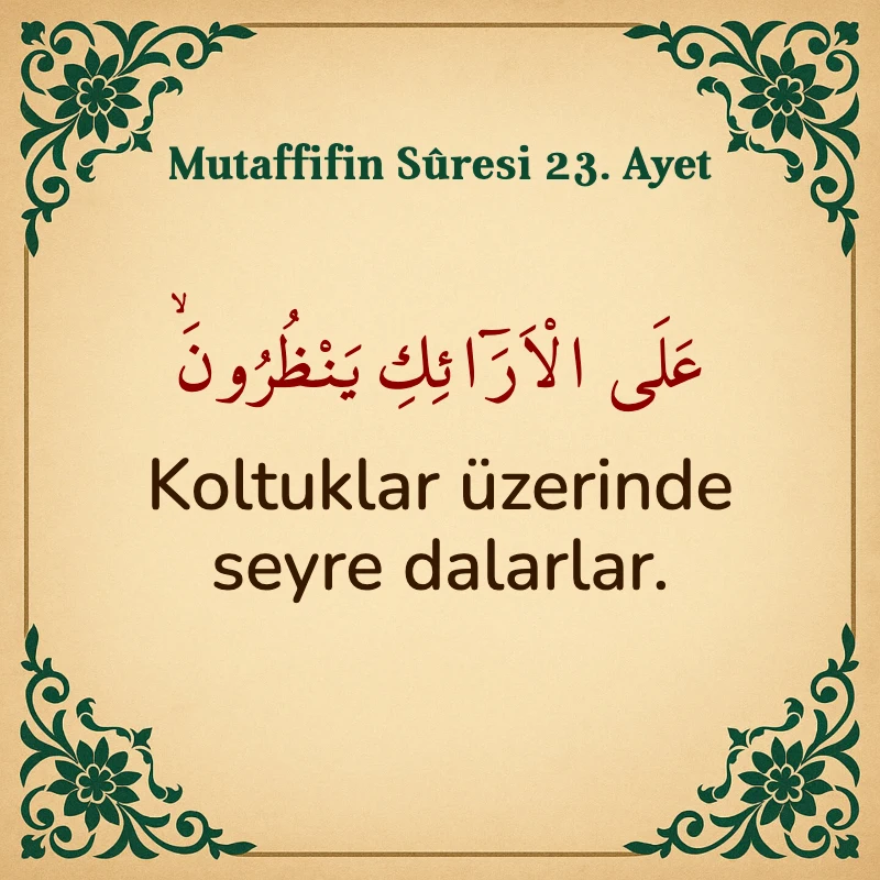 Mutaffifin Suresi 23. Ayet Arapça ve Türkçe meali