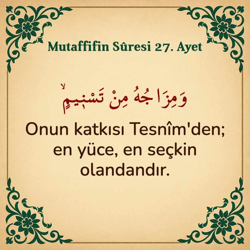 Mutaffifin Suresi 27. Ayet Arapça ve Türkçe meali