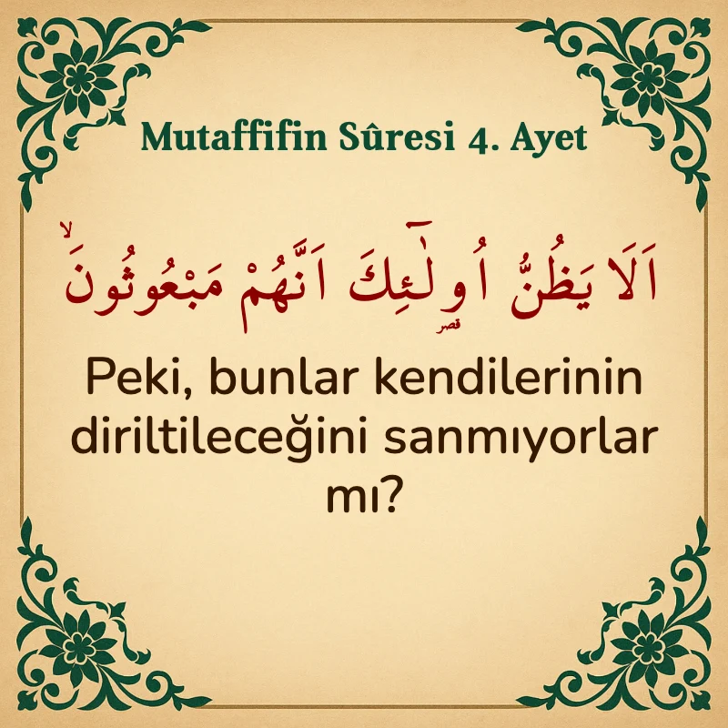 Mutaffifin Suresi 4. Ayet Arapça ve Türkçe meali