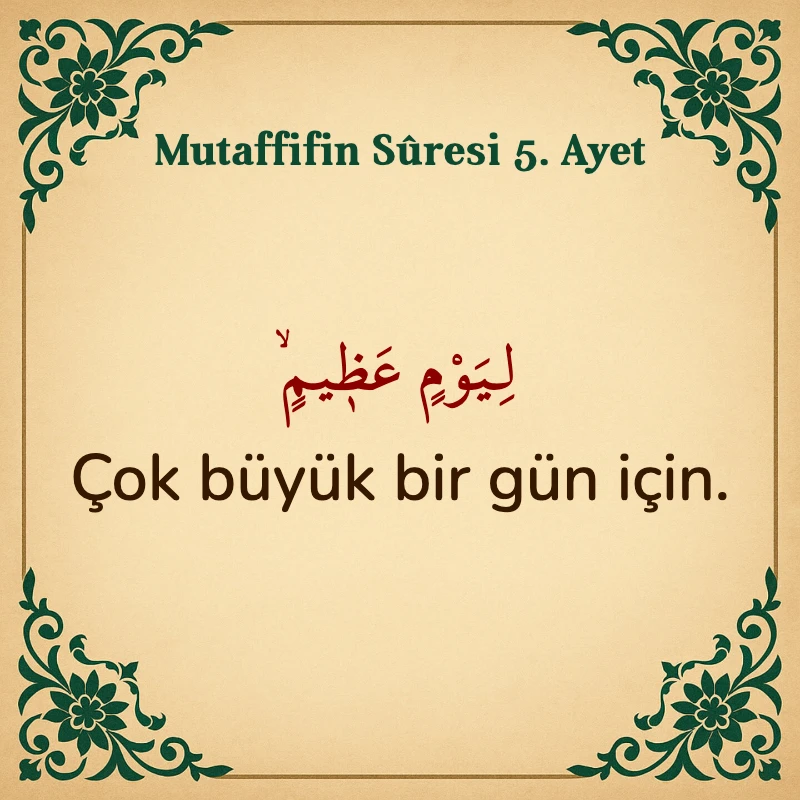 Mutaffifin Suresi 5. Ayet Arapça ve Türkçe meali