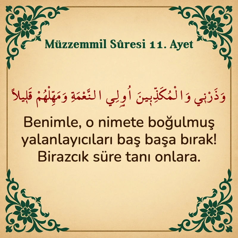 Müzzemmil Suresi 11. Ayet Arapça ve Türkçe meali