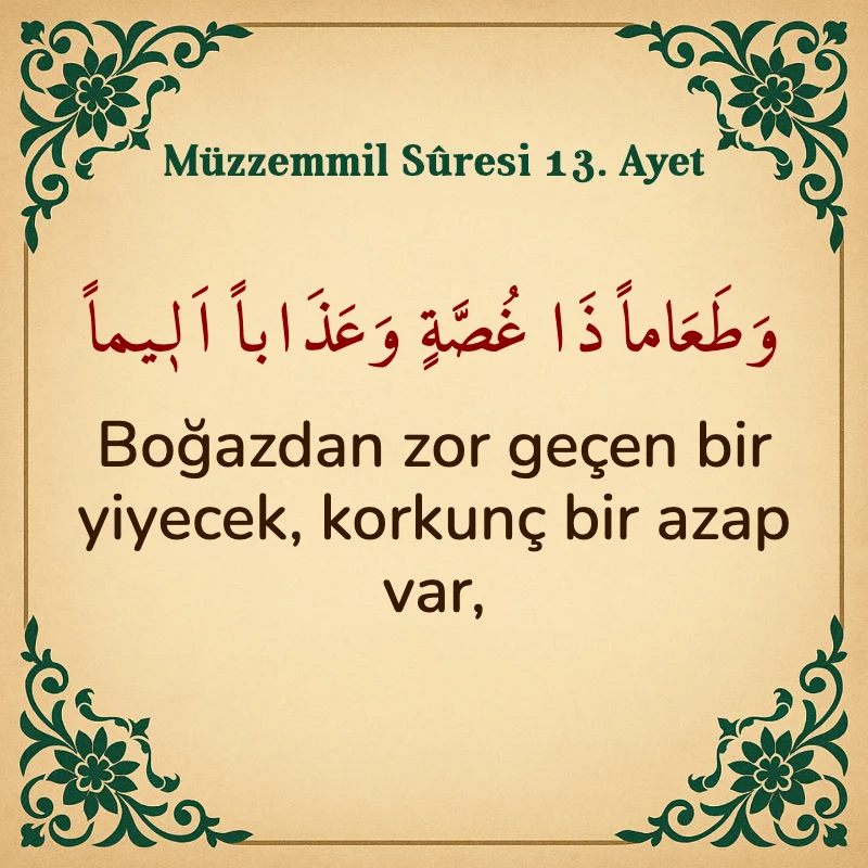 Müzzemmil Suresi 13. Ayet Arapça ve Türkçe meali