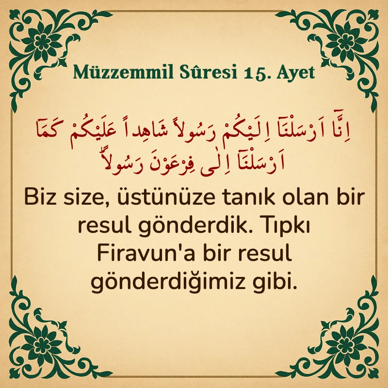 Müzzemmil Suresi 15. Ayet Arapça ve Türkçe meali