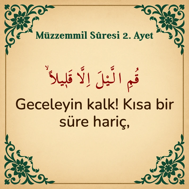 Müzzemmil Suresi 2. Ayet Arapça ve Türkçe meali