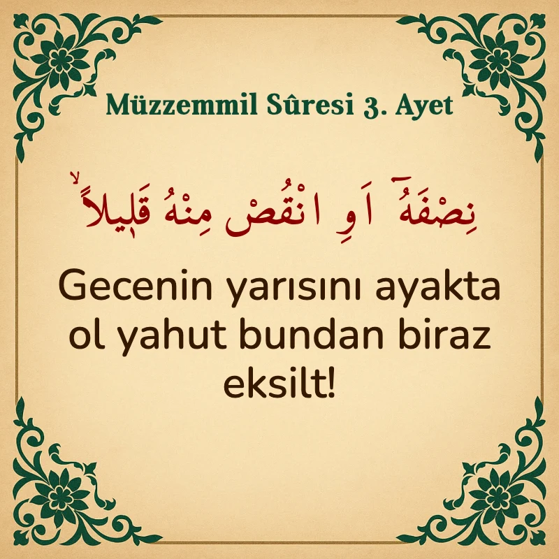 Müzzemmil Suresi 3. Ayet Arapça ve Türkçe meali
