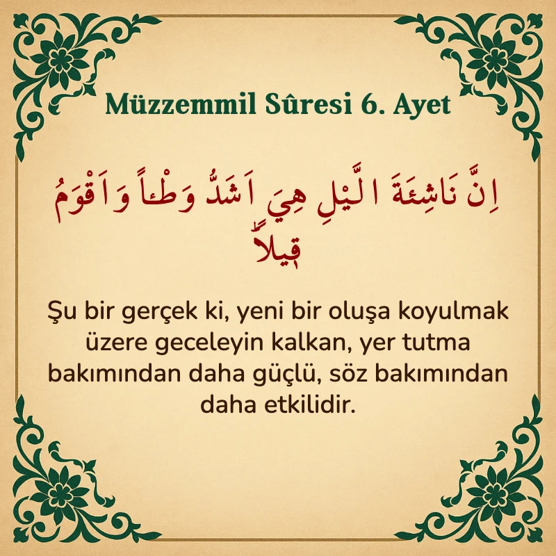 Müzzemmil Suresi 6. Ayet Arapça ve Türkçe meali