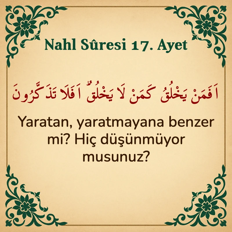 Nahl Suresi 17. Ayet Arapça ve Türkçe meali