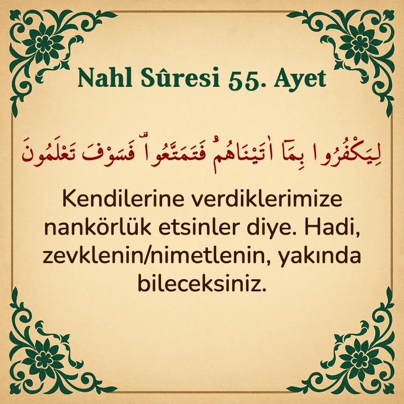 Nahl Suresi 55. Ayet Arapça ve Türkçe meali