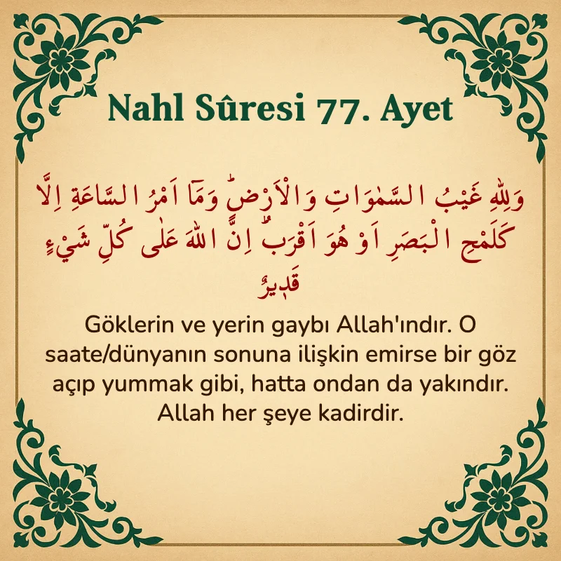 Nahl Suresi 77. Ayet Arapça ve Türkçe meali