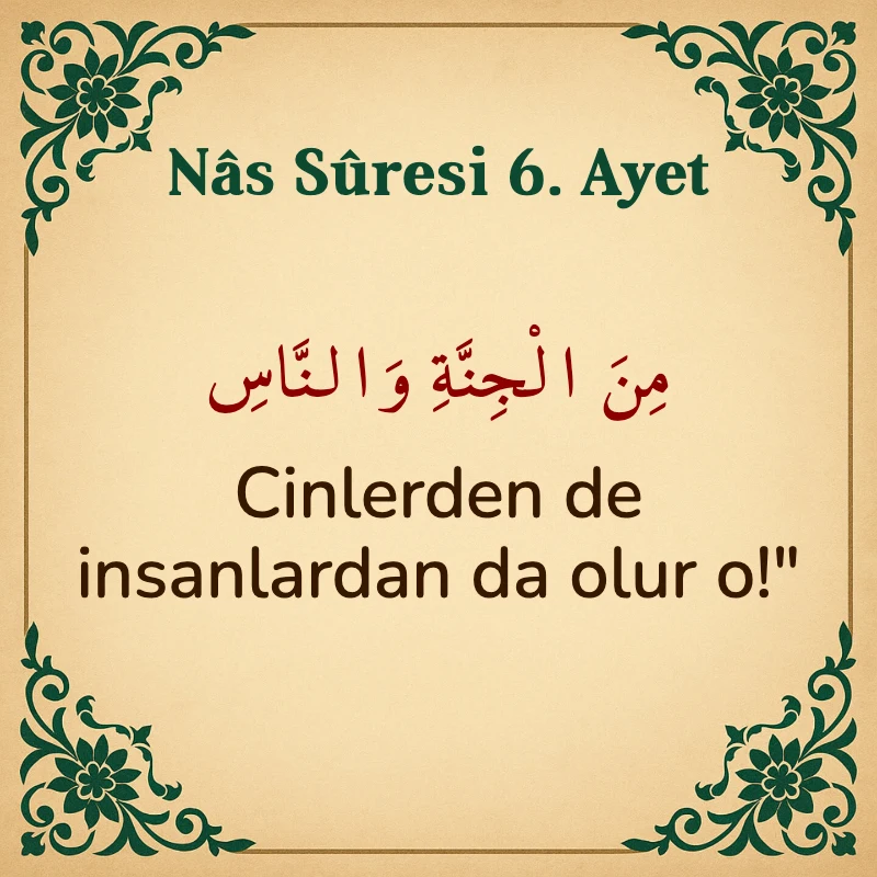 Nas Suresi 6. Ayet Arapça ve Türkçe meali