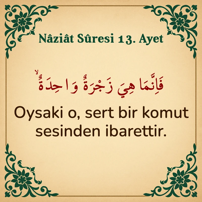 Naziat Suresi 13. Ayet Arapça ve Türkçe meali