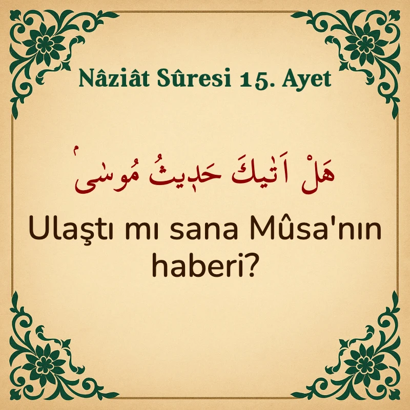 Naziat Suresi 15. Ayet Arapça ve Türkçe meali