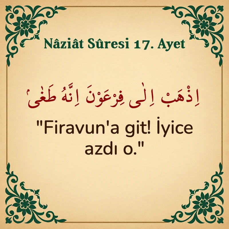 Naziat Suresi 17. Ayet Arapça ve Türkçe meali