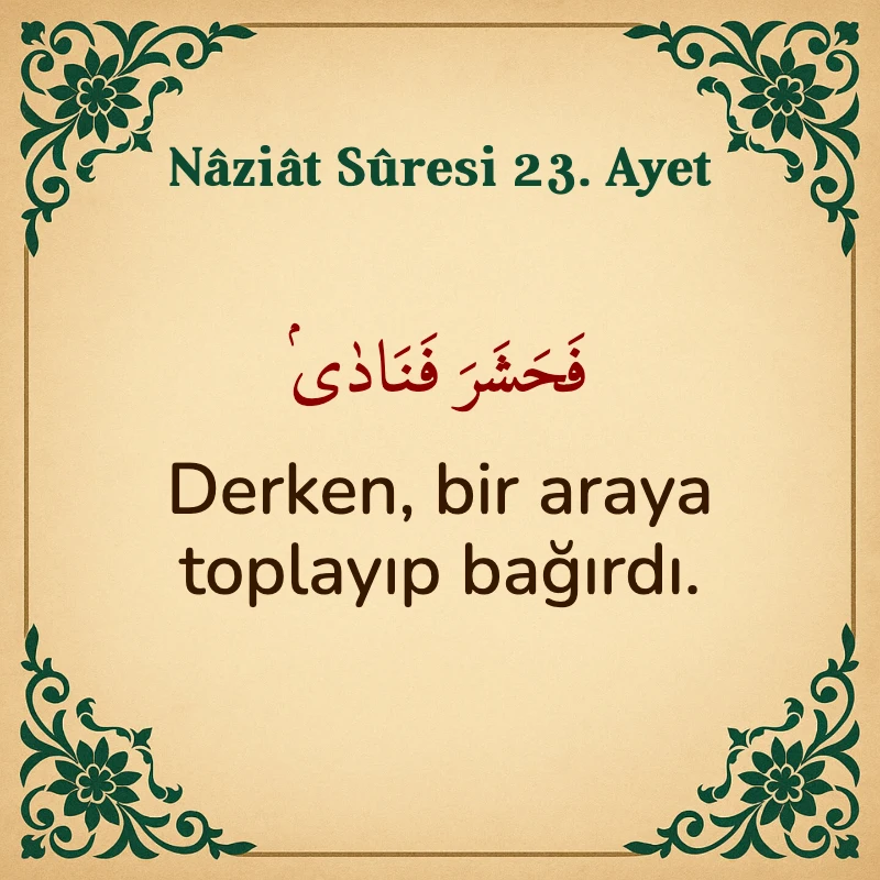 Naziat Suresi 23. Ayet Arapça ve Türkçe meali