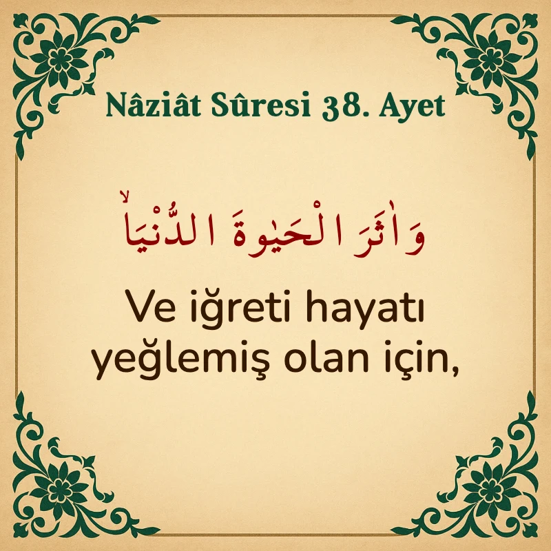 Naziat Suresi 38. Ayet Arapça ve Türkçe meali
