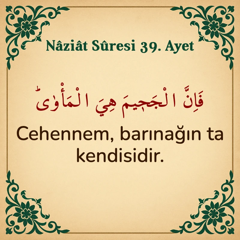 Naziat Suresi 39. Ayet Arapça ve Türkçe meali