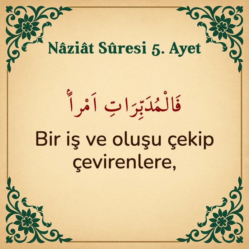 Naziat Suresi 5. Ayet Arapça ve Türkçe meali