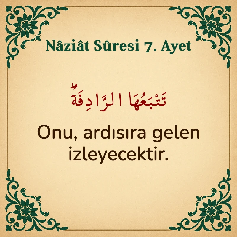 Naziat Suresi 7. Ayet Arapça ve Türkçe meali
