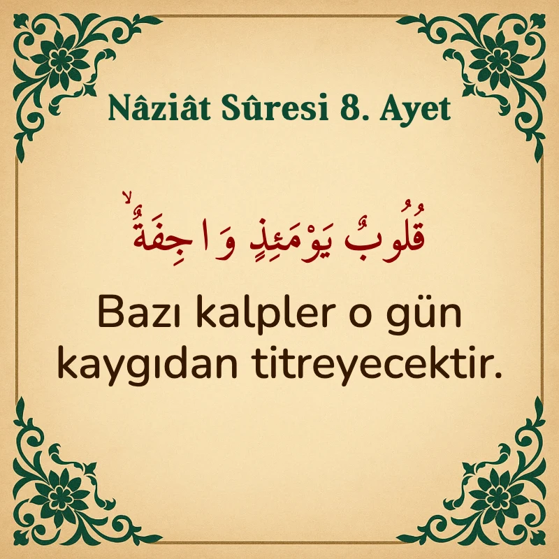Naziat Suresi 8. Ayet Arapça ve Türkçe meali