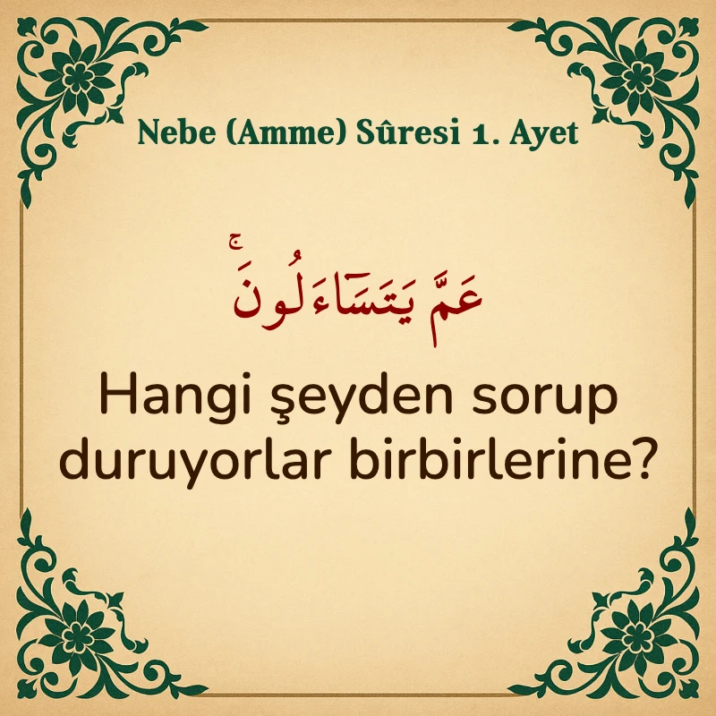 Nebe Suresi 1. Ayet Arapça ve Türkçe meali