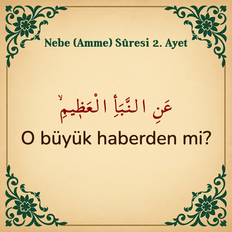 Nebe Suresi 2. Ayet Arapça ve Türkçe meali