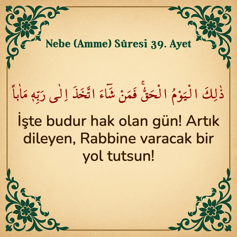 Nebe Suresi 39. Ayet Arapça ve Türkçe meali