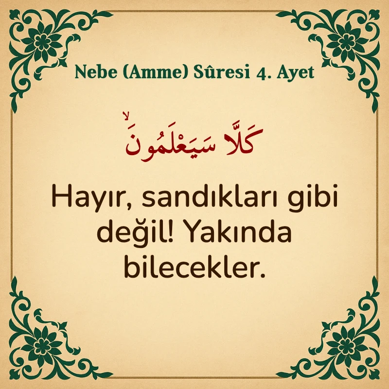 Nebe Suresi 4. Ayet Arapça ve Türkçe meali