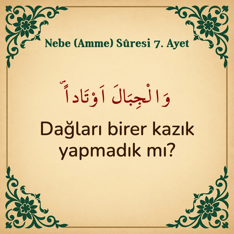 Nebe Suresi 7. Ayet Arapça ve Türkçe meali