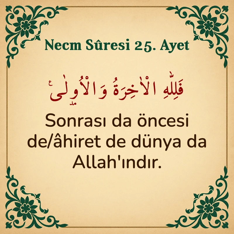 Necm Suresi 25. Ayet Arapça ve Türkçe meali