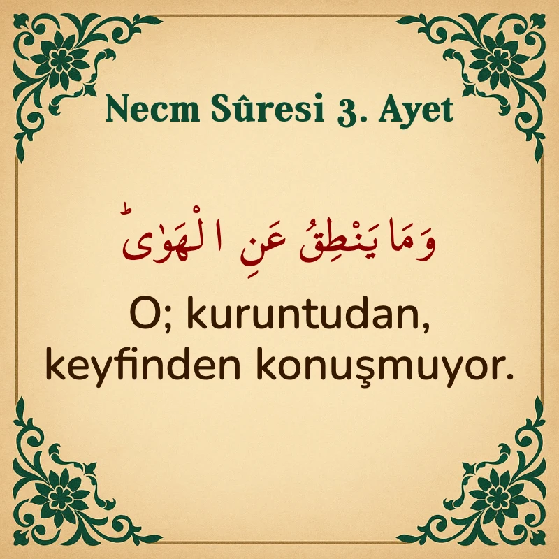 Necm Suresi 3. Ayet Arapça ve Türkçe meali