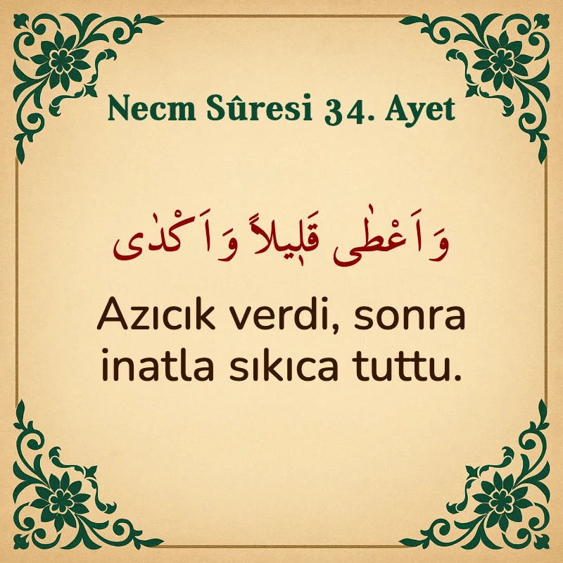 Necm Suresi 34. Ayet Arapça ve Türkçe meali