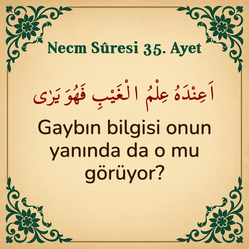 Necm Suresi 35. Ayet Arapça ve Türkçe meali