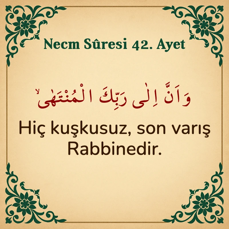 Necm Suresi 42. Ayet Arapça ve Türkçe meali