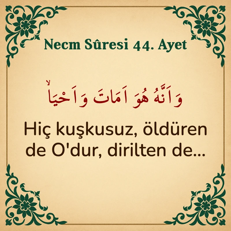 Necm Suresi 44. Ayet Arapça ve Türkçe meali