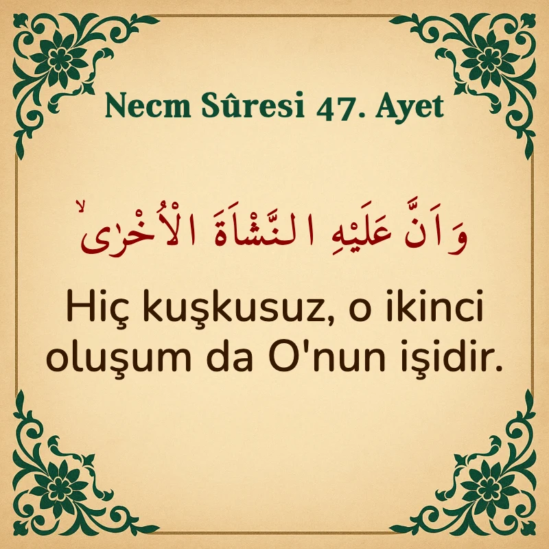 Necm Suresi 47. Ayet Arapça ve Türkçe meali