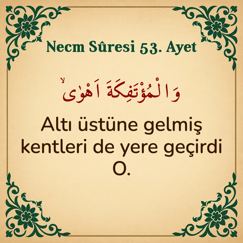 Necm Suresi 53. Ayet Arapça ve Türkçe meali
