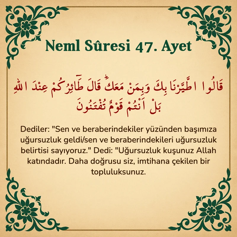 Neml Suresi 47. Ayet Arapça ve Türkçe meali
