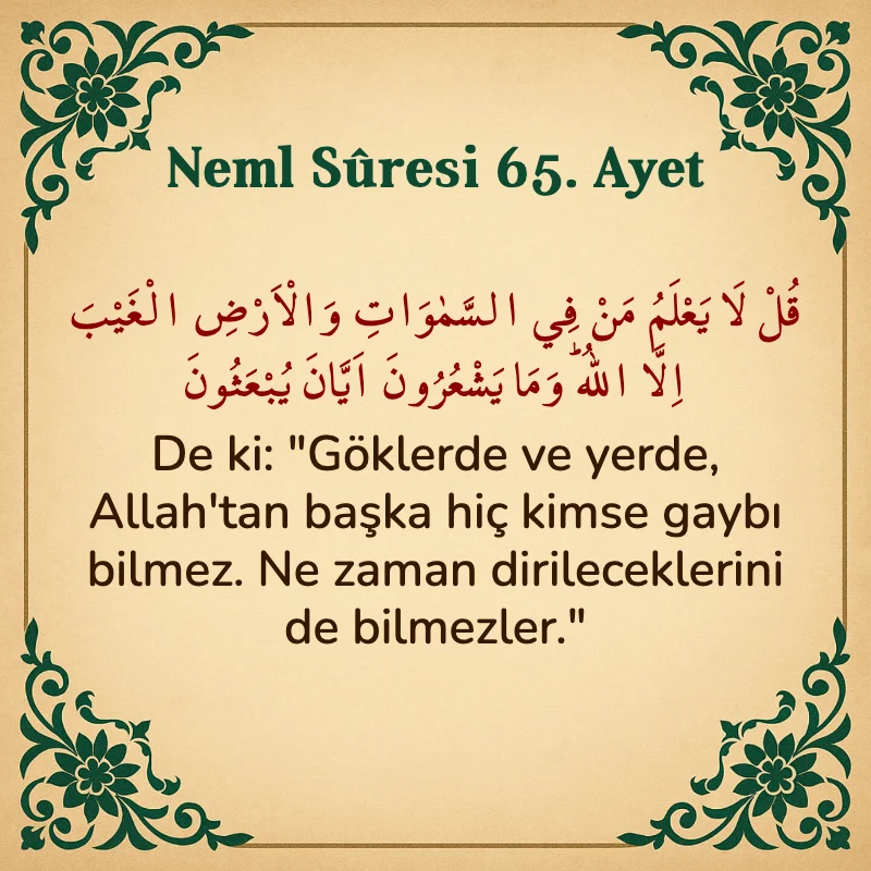 Neml Suresi 65. Ayet Arapça ve Türkçe meali