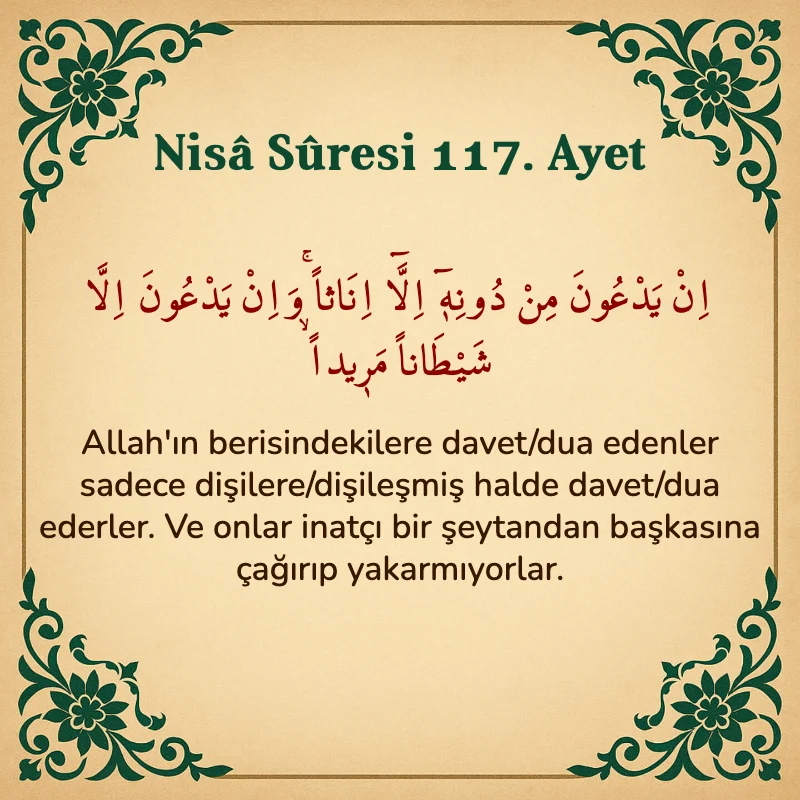 Nisâ Sûresi 117. Ayet Arapça ve Türkçe meali