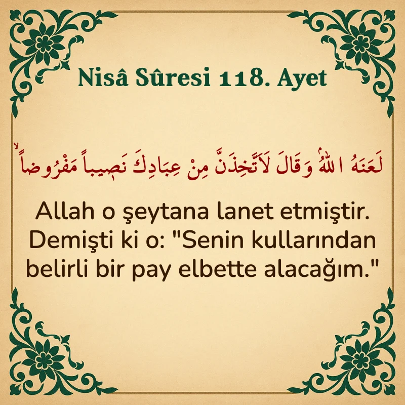 Nisâ Sûresi 118. Ayet Arapça ve Türkçe meali