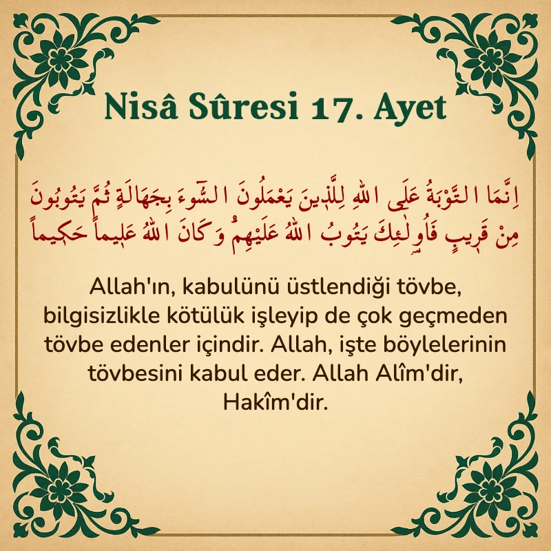 Nisâ Sûresi 17. Ayet Arapça ve Türkçe meali