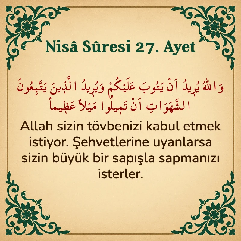 Nisâ Sûresi 27. Ayet Arapça ve Türkçe meali