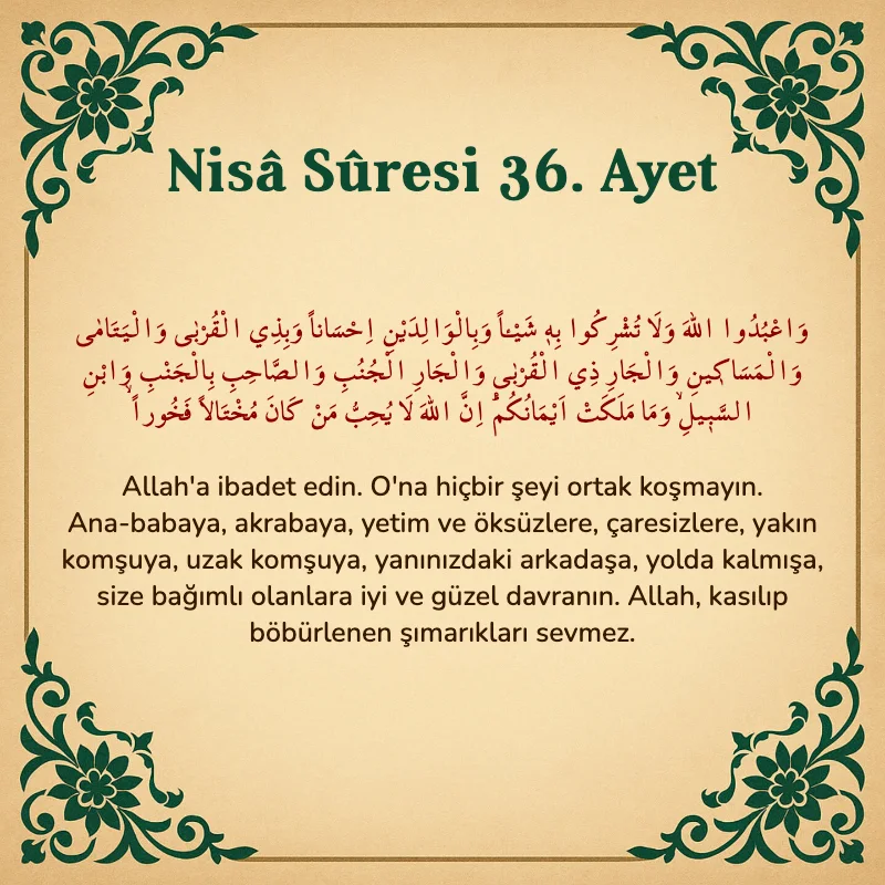 Nisâ Sûresi 36. Ayet Arapça ve Türkçe meali