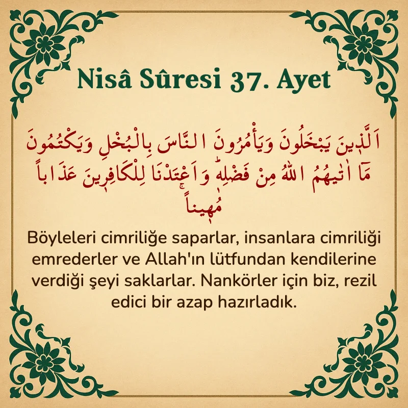 Nisâ Sûresi 37. Ayet Arapça ve Türkçe meali